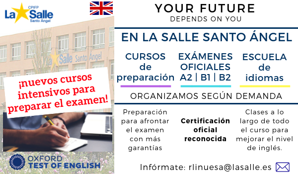 Nuevos cursos intensivos preparatorios para el examen B1-B2 de inglés en La Salle Santo Ángel Nuevos cursos intensivos preparatorios al examen B1-B2 de inglés por Oxford